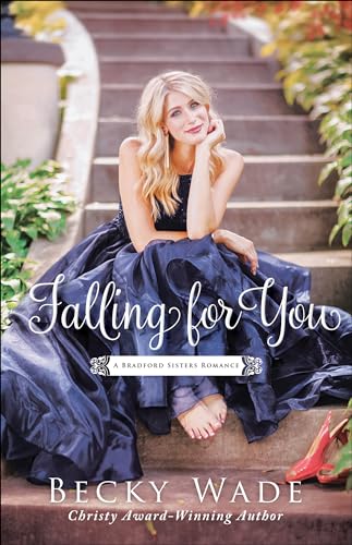 Falling for You (Bradford Sisters Romance) von Bethany House Publishers